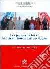 Les jeunes, la foi et le discernement des vocations. Document préparatoire libro