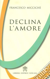 Declina l'amore