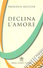 Declina l'amore libro