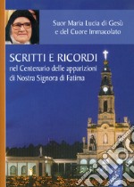 Scritti e ricordi nel Centenario delle apparizioni di Nostra Signora di Fatima libro