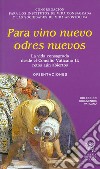 Para vino nuevos odres nuevos. La vida consagrada desde el Concilio Vaticano II: retos aun abiertos. Orientaciones libro