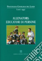 Allenatori: educatori di persone libro