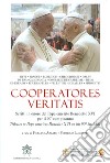 Cooperatores Veritatis. Scritti in onore del Papa emerito Benedetto XVI per il 90° compleanno-Tributes to Pope emeritus Benedict XVI on his 90th birthday. Ediz. bilingue libro