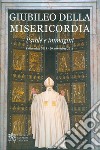 Giubileo della misericordia. Parole e immagini (8 dicembre 2015-20 novembre 2016) libro