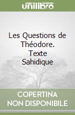 Les Questions de Théodore. Texte Sahidique