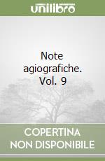Note agiografiche. Vol. 9