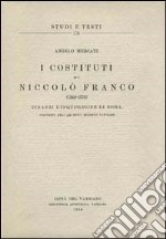 I costituti di Niccolò Franco (1568-1570) dinanzi l'inquisizione di Roma, esistenti nell'Archivio Segreto Vaticano