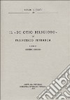 Il «De otio religioso» di Francesco Petrarca libro