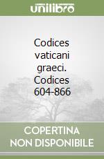 Codices vaticani graeci. Codices 604-866 libro