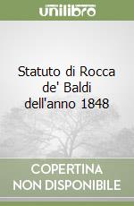 Statuto di Rocca de' Baldi dell'anno 1848 libro