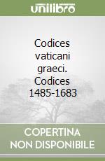 Codices vaticani graeci. Codices 1485-1683 libro