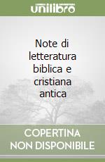 Note di letteratura biblica e cristiana antica libro