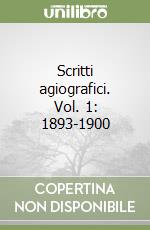 Scritti agiografici. Vol. 1: 1893-1900 libro