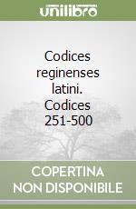 Codices reginenses latini. Codices 251-500 libro