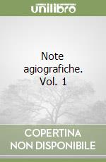 Note agiografiche. Vol. 1 libro