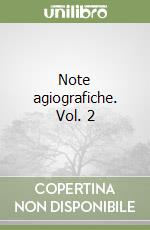 Note agiografiche. Vol. 2