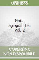 Note agiografiche. Vol. 2 libro