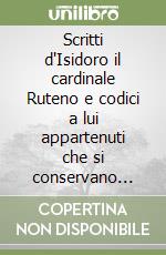 Scritti d'Isidoro il cardinale Ruteno e codici a lui appartenuti che si conservano nella Biblioteca Apostolica Vaticana libro