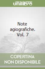 Note agiografiche. Vol. 7