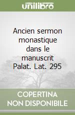 Ancien sermon monastique dans le manuscrit Palat. Lat. 295 libro