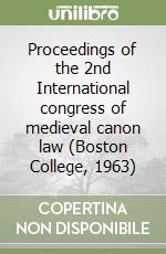 Proceedings of the 2nd International congress of medieval canon law (Boston College, 1963) libro