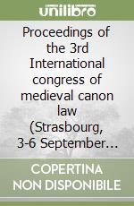 Proceedings of the 3rd International congress of medieval canon law (Strasbourg, 3-6 September 1968) libro