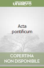 Acta pontificum