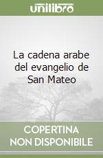 La cadena arabe del evangelio de San Mateo libro