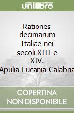 Rationes decimarum Italiae nei secoli XIII e XIV. Apulia-Lucania-Calabria libro