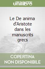 Le De anima d'Aristote dans les manuscrits grecs