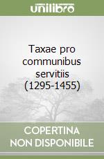 Taxae pro communibus servitiis (1295-1455)