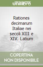 Rationes decimarum Italiae nei secoli XIII e XIV. Latium libro