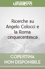 Ricerche su Angelo Colocci e la Roma cinquecentesca libro