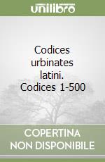 Codices urbinates latini. Codices 1-500