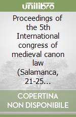 Proceedings of the 5th International congress of medieval canon law (Salamanca, 21-25 September 1976) libro