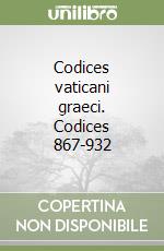 Codices vaticani graeci. Codices 867-932 libro