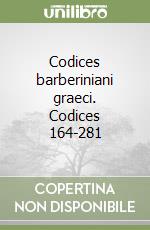 Codices barberiniani graeci. Codices 164-281 libro