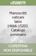 Manoscritti vaticani latini 14666-15203. Catalogo sommario libro