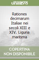 Rationes decimarum Italiae nei secoli XIII e XIV. Liguria maritima libro