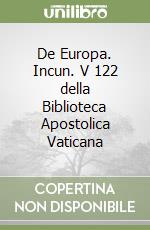 De Europa. Incun. V 122 della Biblioteca Apostolica Vaticana libro