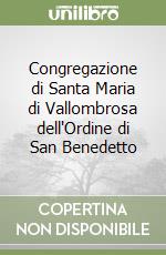 Congregazione di Santa Maria di Vallombrosa dell'Ordine di San Benedetto