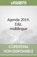 Agenda 2014. Ediz. multilingue libro