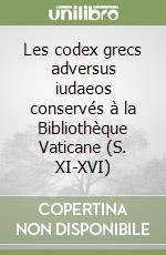 Les codex grecs adversus iudaeos conservés à la Bibliothèque Vaticane (S. XI-XVI) libro