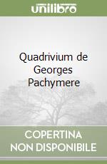 Quadrivium de Georges Pachymere