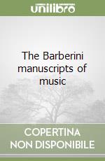 The Barberini manuscripts of music