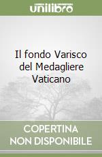 Il fondo Varisco del Medagliere Vaticano