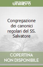 Congregazione dei canonici regolari del SS. Salvatore libro