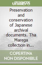 Preservation and conservation of Japanese archival documents. Tha Marega collection in the Vatican Library libro