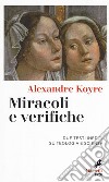 Miracoli e verifiche. Due testi inediti su teologia e scienza libro