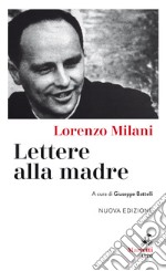 Lettere alla madre. Nuova ediz. libro